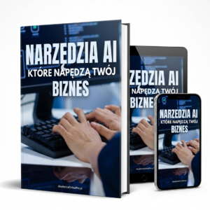 Narzędzia AI, które napędzą Twój Biznes