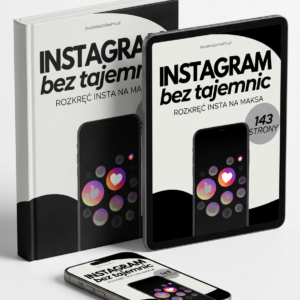 INSTAGRAM bez tajemnic - rozkręć Insta na maksa