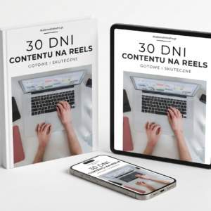 30 dni contentu do Reels – gotowe i skuteczne