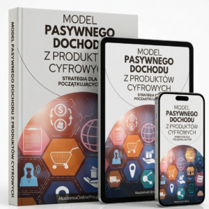 Model pasywnego dochodu z produktów cyfrowych
